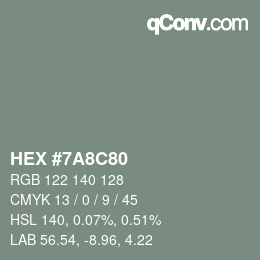 カラーコード: HEX #7A8C80 | qconv.com
