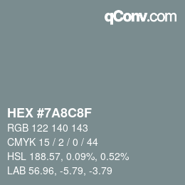 カラーコード: HEX #7A8C8F | qconv.com