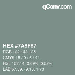 カラーコード: HEX #7A8F87 | qconv.com