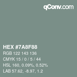 カラーコード: HEX #7A8F88 | qconv.com