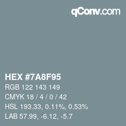 カラーコード: HEX #7A8F95 | qconv.com
