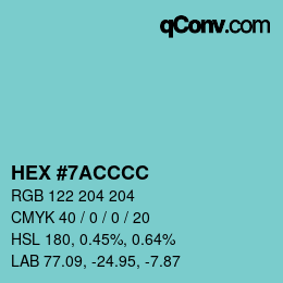 カラーコード: HEX #7ACCCC | qconv.com