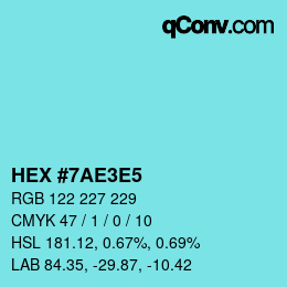 Color code: HEX #7AE3E5 | qconv.com