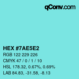 Color code: HEX #7AE5E2 | qconv.com