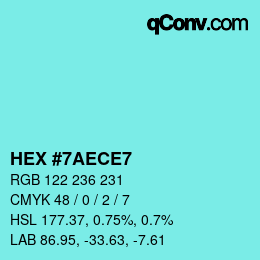 カラーコード: HEX #7AECE7 | qconv.com