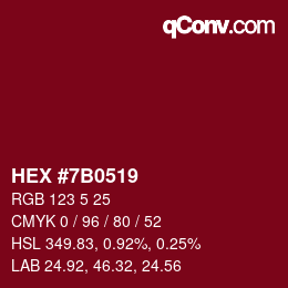 カラーコード: HEX #7B0519 | qconv.com