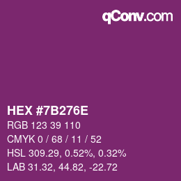 カラーコード: HEX #7B276E | qconv.com