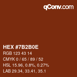 カラーコード: HEX #7B2B0E | qconv.com