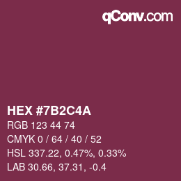 カラーコード: HEX #7B2C4A | qconv.com