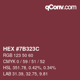 カラーコード: HEX #7B323C | qconv.com