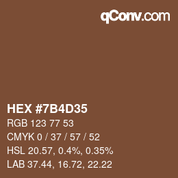 カラーコード: HEX #7B4D35 | qconv.com