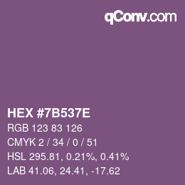 颜色代码: HEX #7B537E | qconv.com