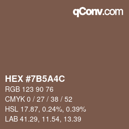 颜色代码: HEX #7B5A4C | qconv.com