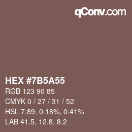 Color code: HEX #7B5A55 | qconv.com