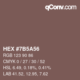カラーコード: HEX #7B5A56 | qconv.com