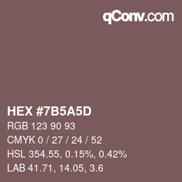 Color code: HEX #7B5A5D | qconv.com