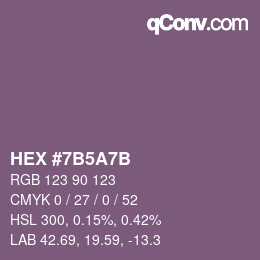カラーコード: HEX #7B5A7B | qconv.com