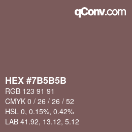 カラーコード: HEX #7B5B5B | qconv.com