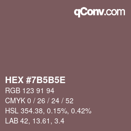 Color code: HEX #7B5B5E | qconv.com