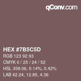 カラーコード: HEX #7B5C5D | qconv.com