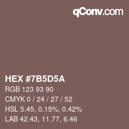 カラーコード: HEX #7B5D5A | qconv.com
