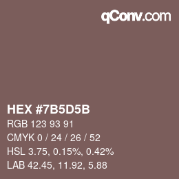 颜色代码: HEX #7B5D5B | qconv.com