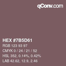 カラーコード: HEX #7B5D61 | qconv.com