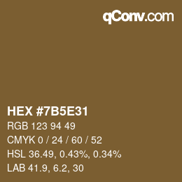 Farbcode: HEX #7B5E31 | qconv.com