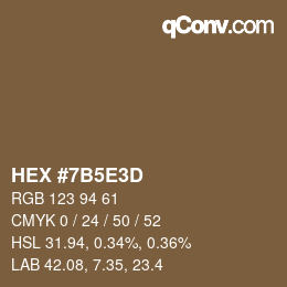 カラーコード: HEX #7B5E3D | qconv.com
