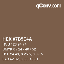 カラーコード: HEX #7B5E4A | qconv.com