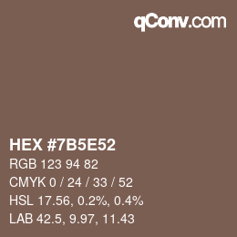 Color code: HEX #7B5E52 | qconv.com