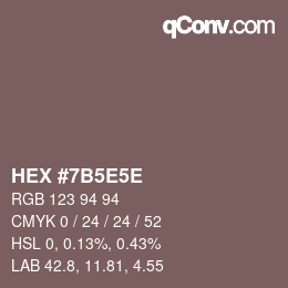 Farbcode: HEX #7B5E5E | qconv.com