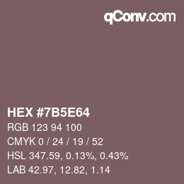 カラーコード: HEX #7B5E64 | qconv.com