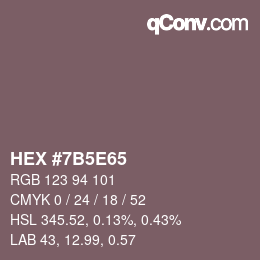 Farbcode: HEX #7B5E65 | qconv.com