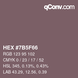カラーコード: HEX #7B5F66 | qconv.com