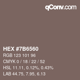 Farbcode: HEX #7B6560 | qconv.com