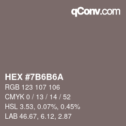 Color code: HEX #7B6B6A | qconv.com