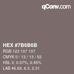 颜色代码: HEX #7B6B6B | qconv.com