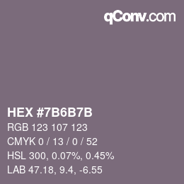 颜色代码: HEX #7B6B7B | qconv.com