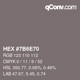 Color code: HEX #7B6E70 | qconv.com