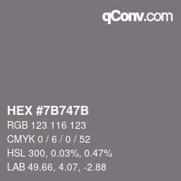 Farbcode: HEX #7B747B | qconv.com