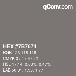 Color code: HEX #7B7674 | qconv.com