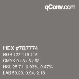 Color code: HEX #7B7774 | qconv.com
