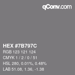 颜色代码: HEX #7B797C | qconv.com