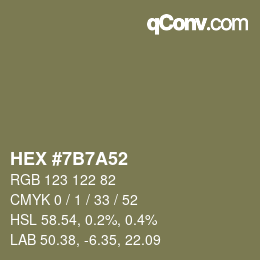 カラーコード: HEX #7B7A52 | qconv.com