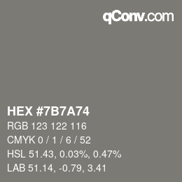 カラーコード: HEX #7B7A74 | qconv.com