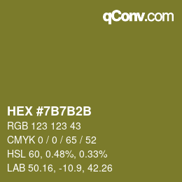 Color code: HEX #7B7B2B | qconv.com