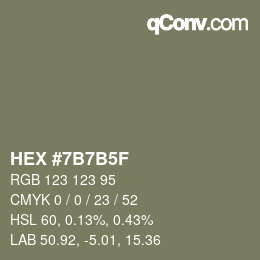 カラーコード: HEX #7B7B5F | qconv.com