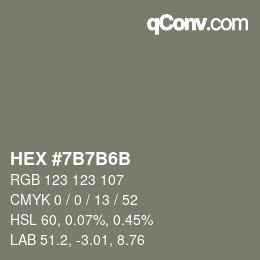 カラーコード: HEX #7B7B6B | qconv.com
