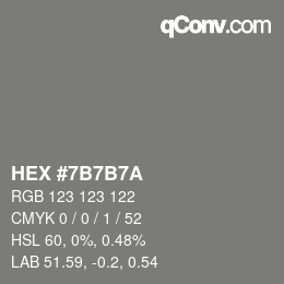 カラーコード: HEX #7B7B7A | qconv.com